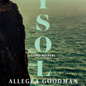 Isola, Allegra Goodman, Deus Me Livro, Crítica, Asa,