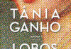 Lobos, Dom Quixote, Deus Me Livro, Crítica, Tânia Ganho,