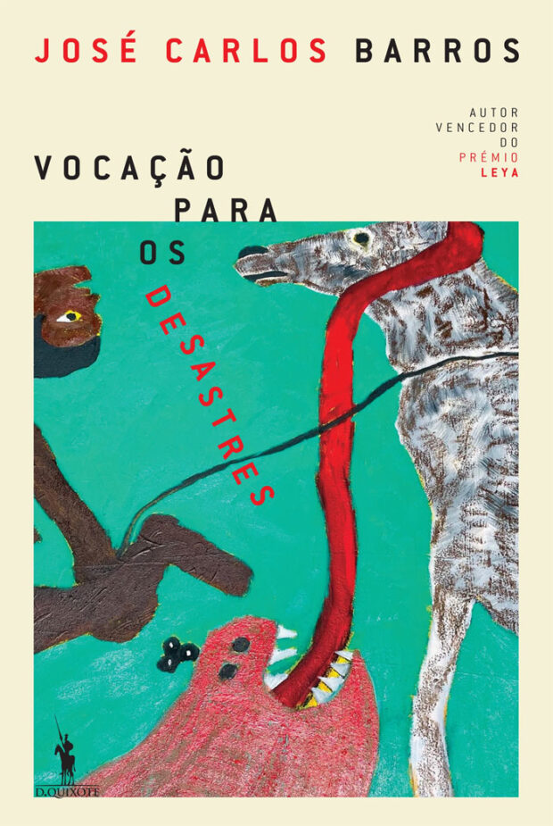 Vocação para os Desastres, José Carlos Barros, Deus Me Livro, Crítica, D. Quixote, Dom Quixote,